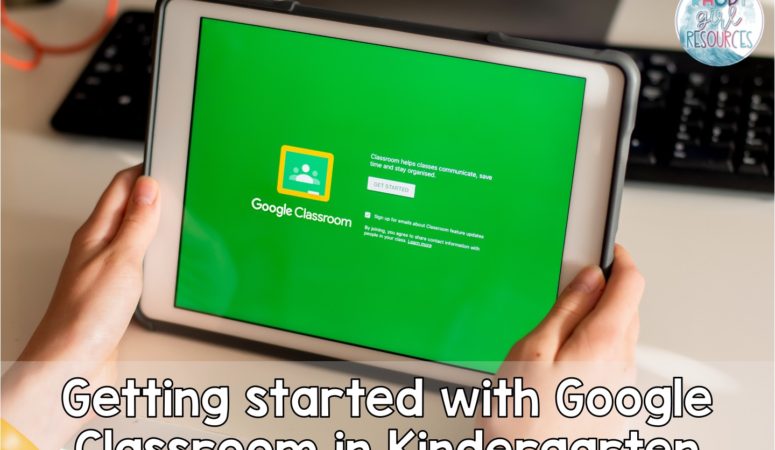 Using Google Classroom in Kindergarten: Getting Started