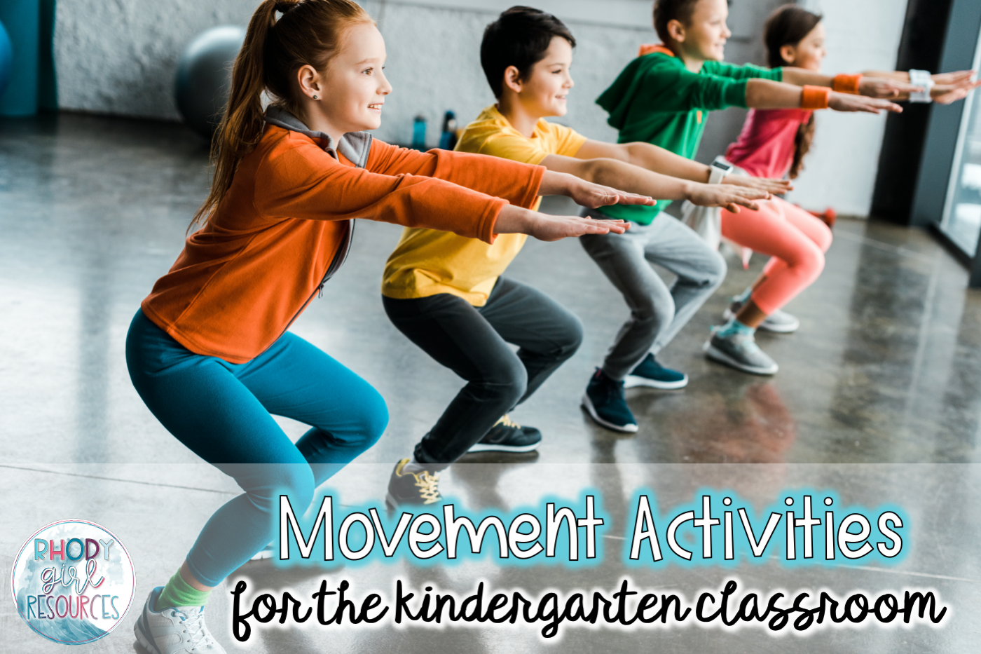 Movement Activities for Kindergarten - Rhody Girl Resources