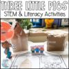The 3 Little Pigs STEM & Literacy Activities