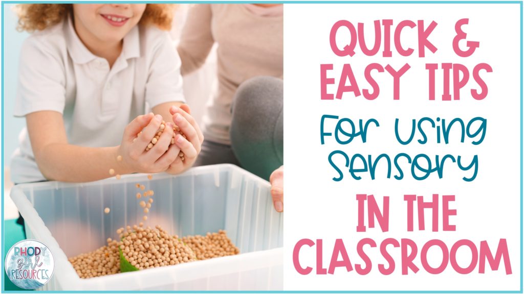 Quick and easy tips for using sensory in the classroom