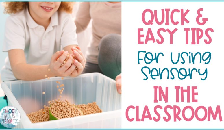 Quick and Easy Tips for Using Sensory in the Classroom