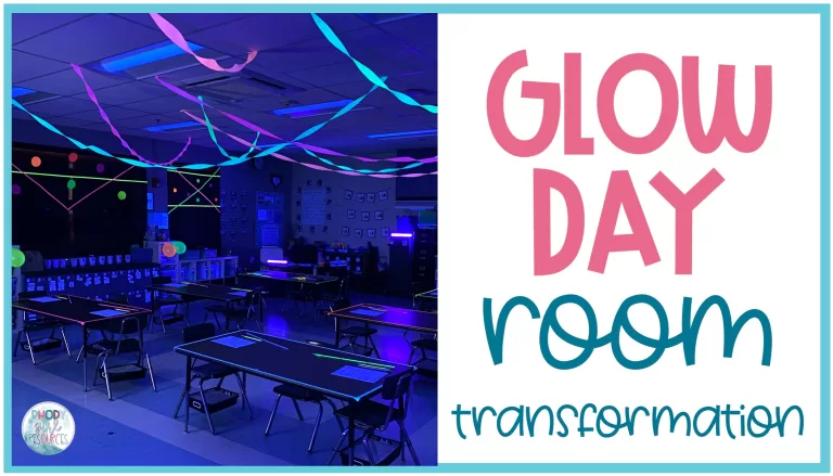 Classroom transformation showing room decorated and ready for glow day activities.